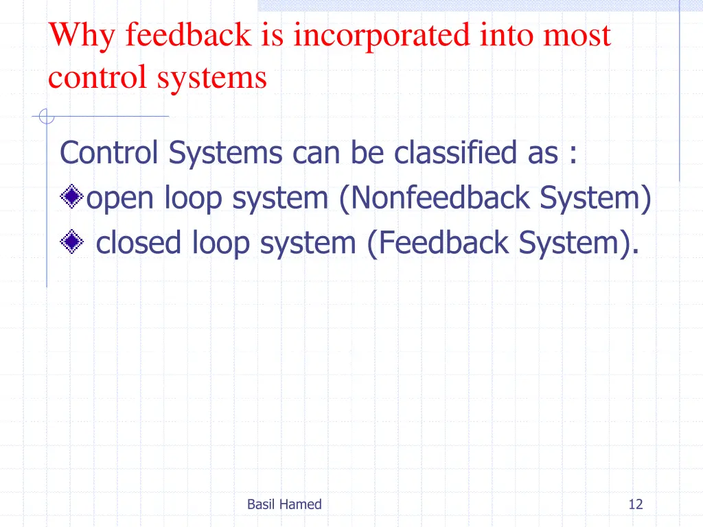 why feedback is incorporated into most control