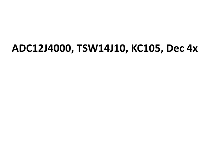 adc12j4000 tsw14j10 kc105 dec 4x