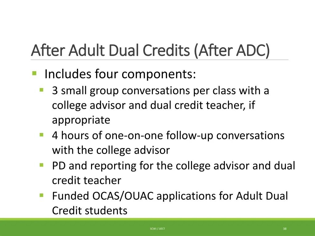 after adult dual credits after adc after adult