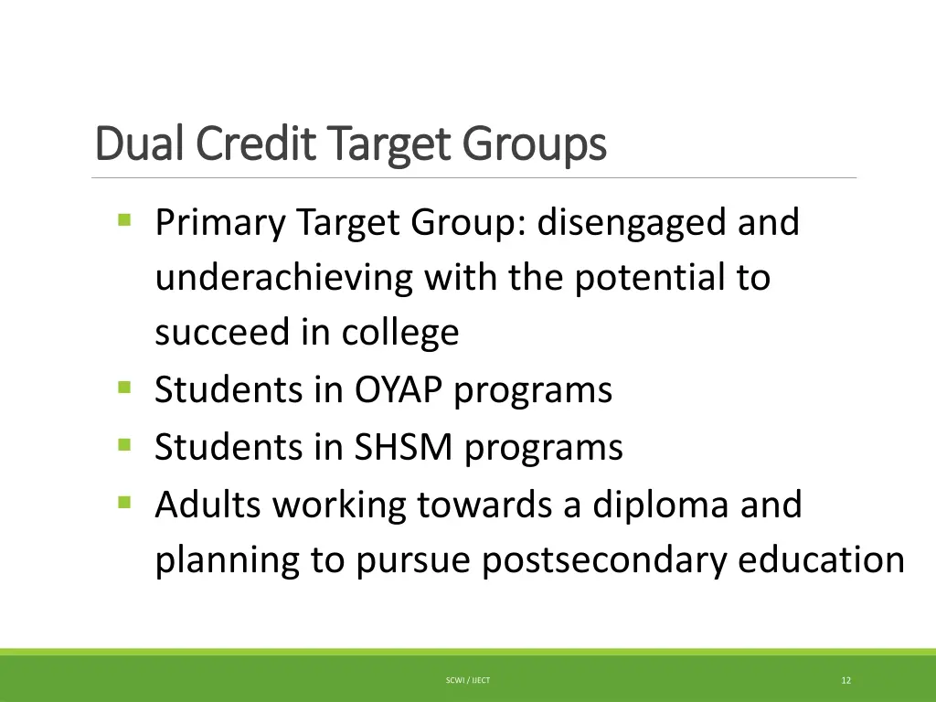 dual credit target dual credit target groups