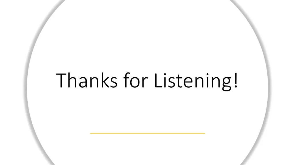 thanks for listening