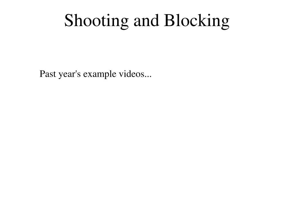 shooting and blocking