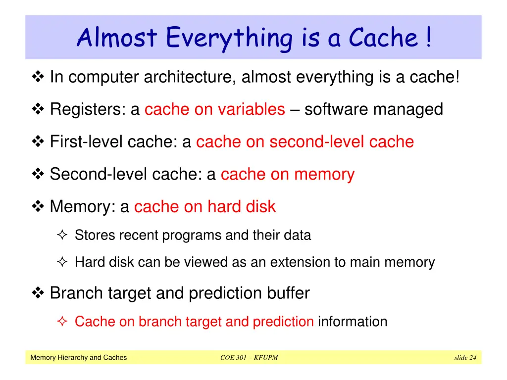 almost everything is a cache