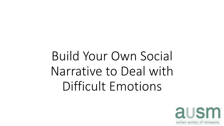 build your own social narrative to deal with