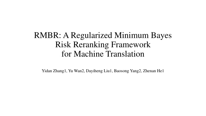 rmbr a regularized minimum bayes risk reranking