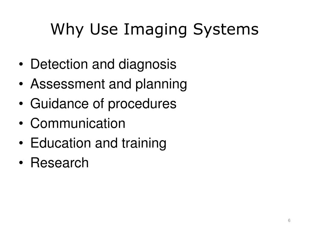 why use imaging systems