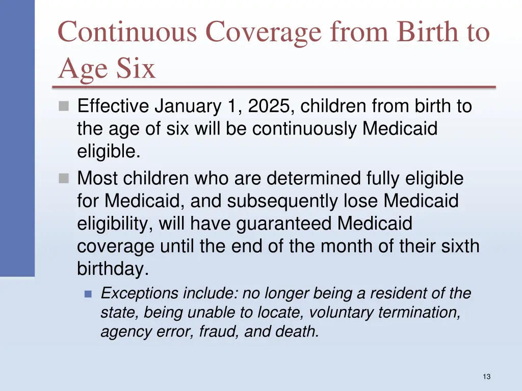 continuous coverage from birth to age six