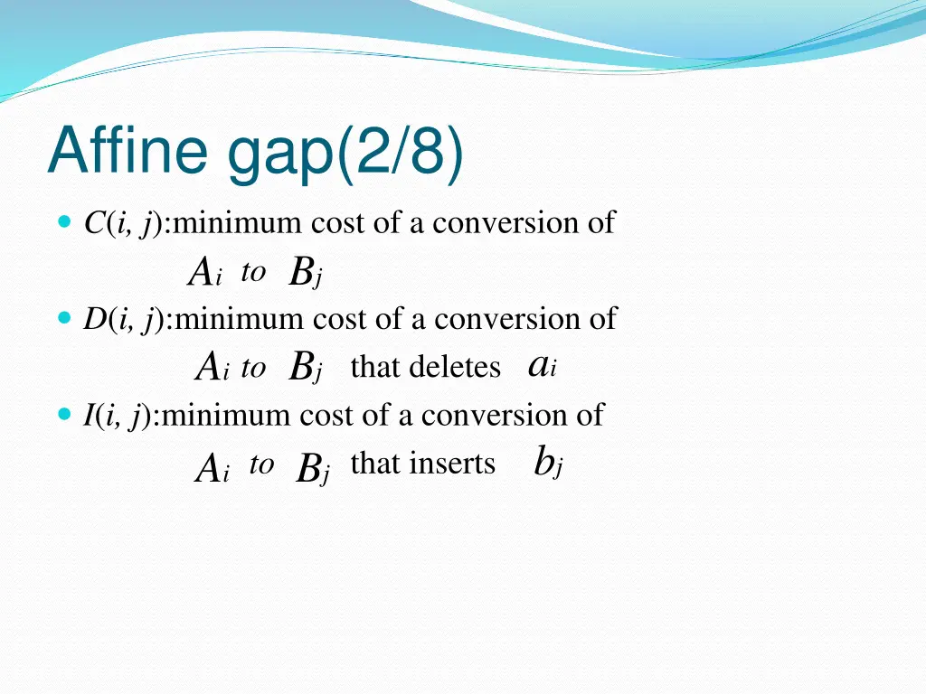 affine gap 2 8 c i j minimum cost of a conversion