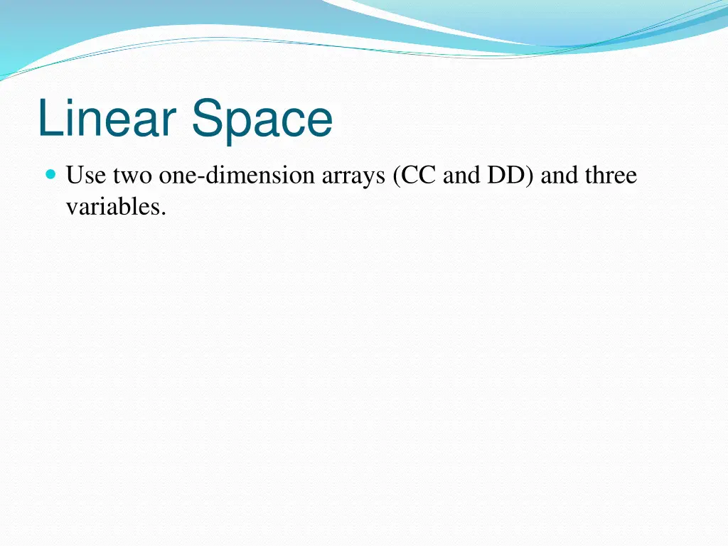 linear space use two one dimension arrays