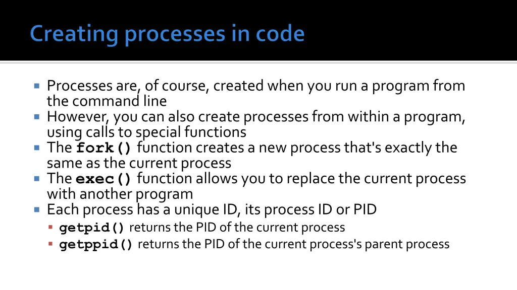 processes are of course created when