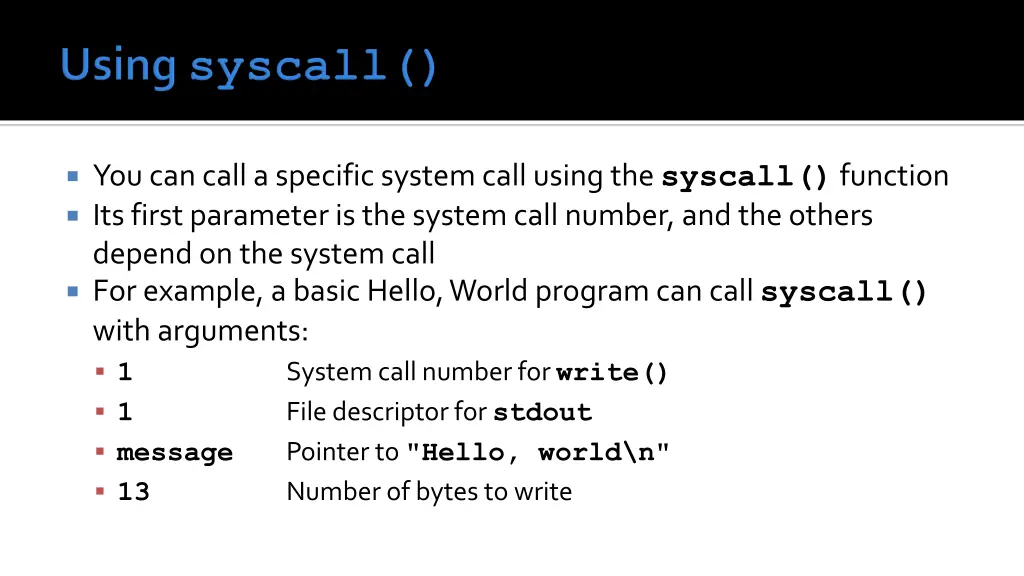 you can call a specific system call using