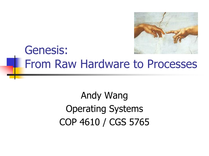 genesis from raw hardware to processes