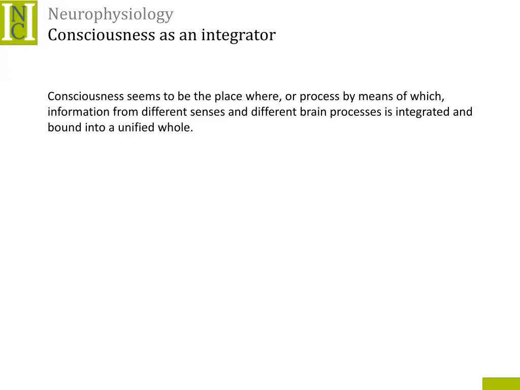neurophysiology consciousness as an integrator