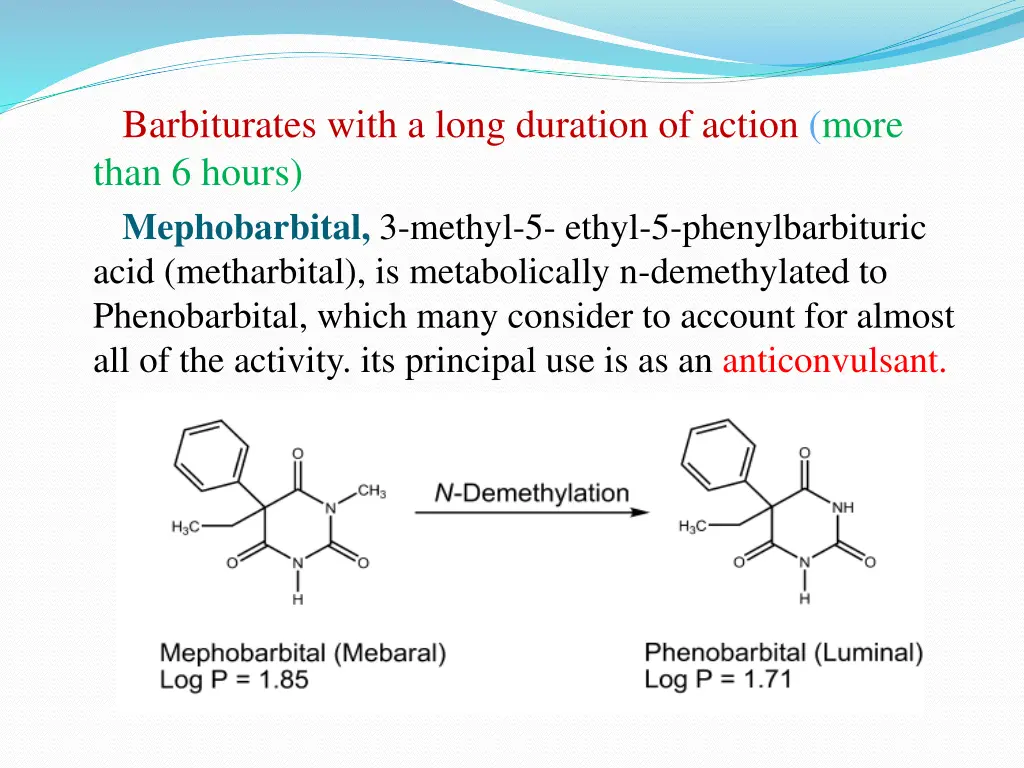 barbiturates with a long duration of action more