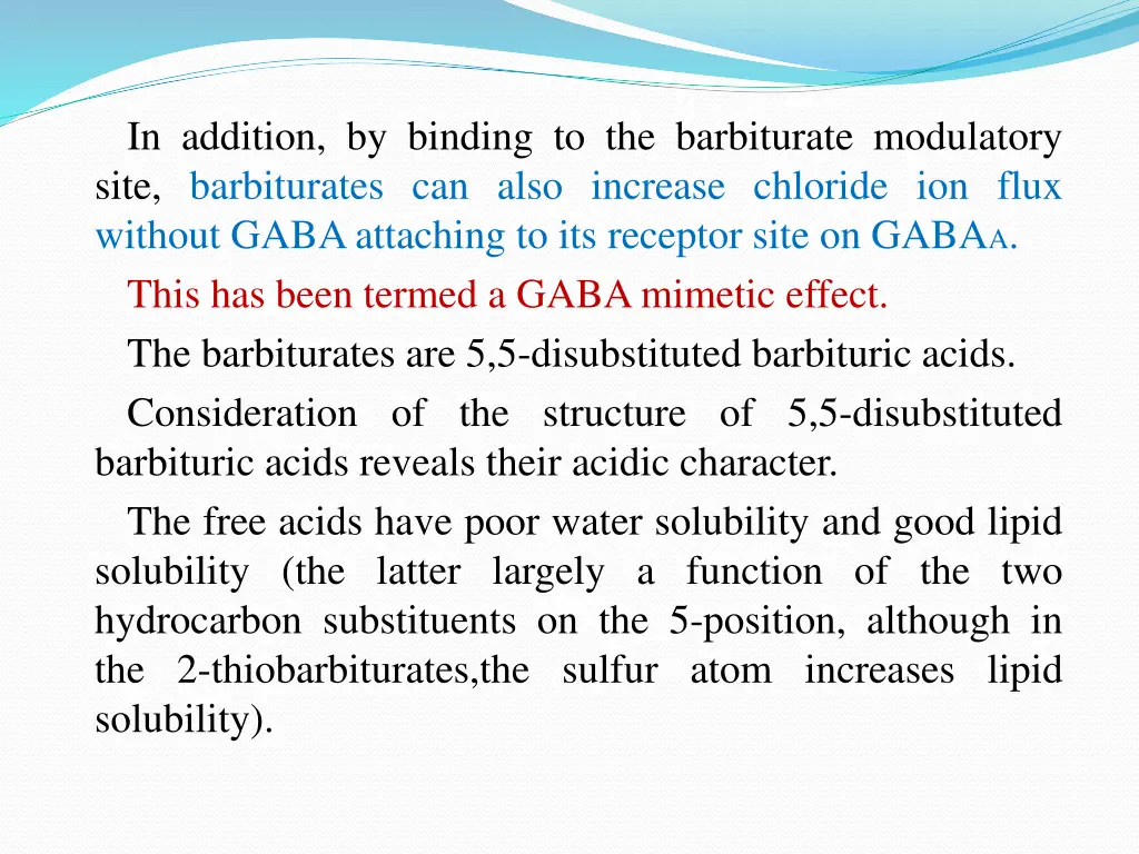 in addition by binding to the barbiturate