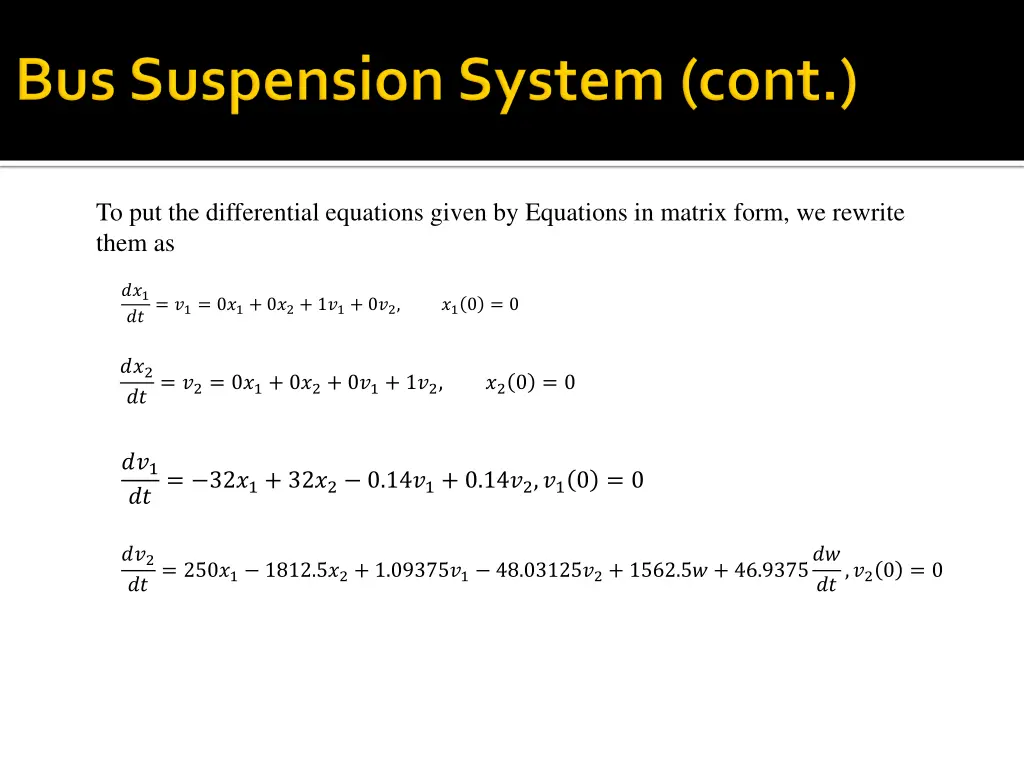 to put the differential equations given