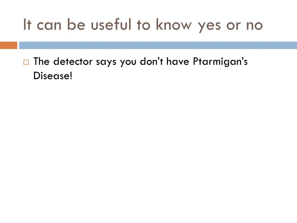 it can be useful to know yes or no 1