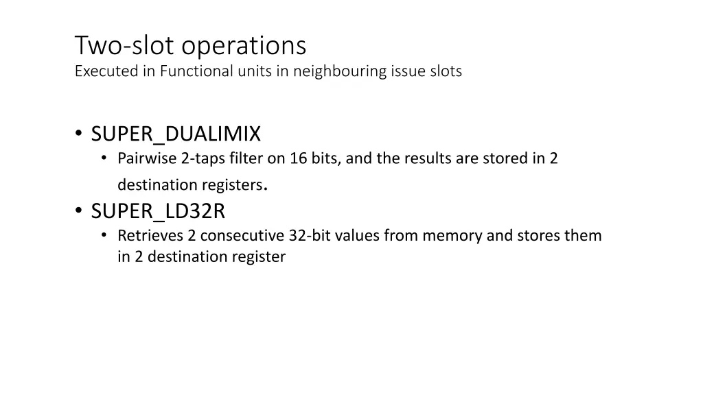 two slot operations executed in functional units