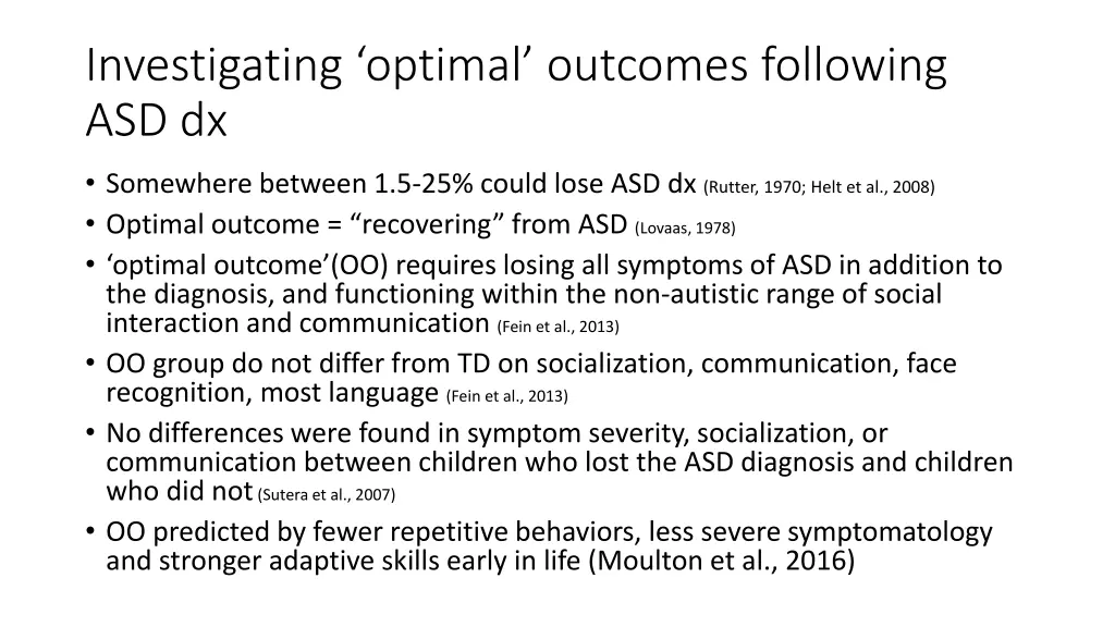 investigating optimal outcomes following asd dx