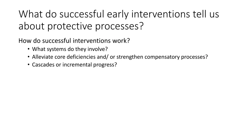 what do successful early interventions tell 1