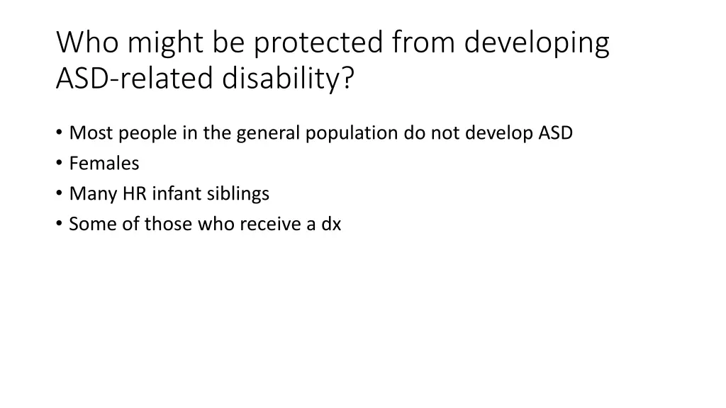 who might be protected from developing