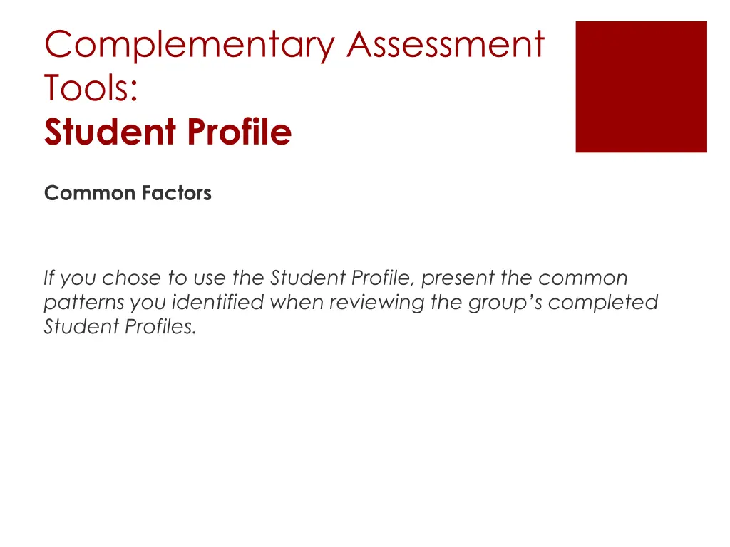 complementary assessment tools student profile
