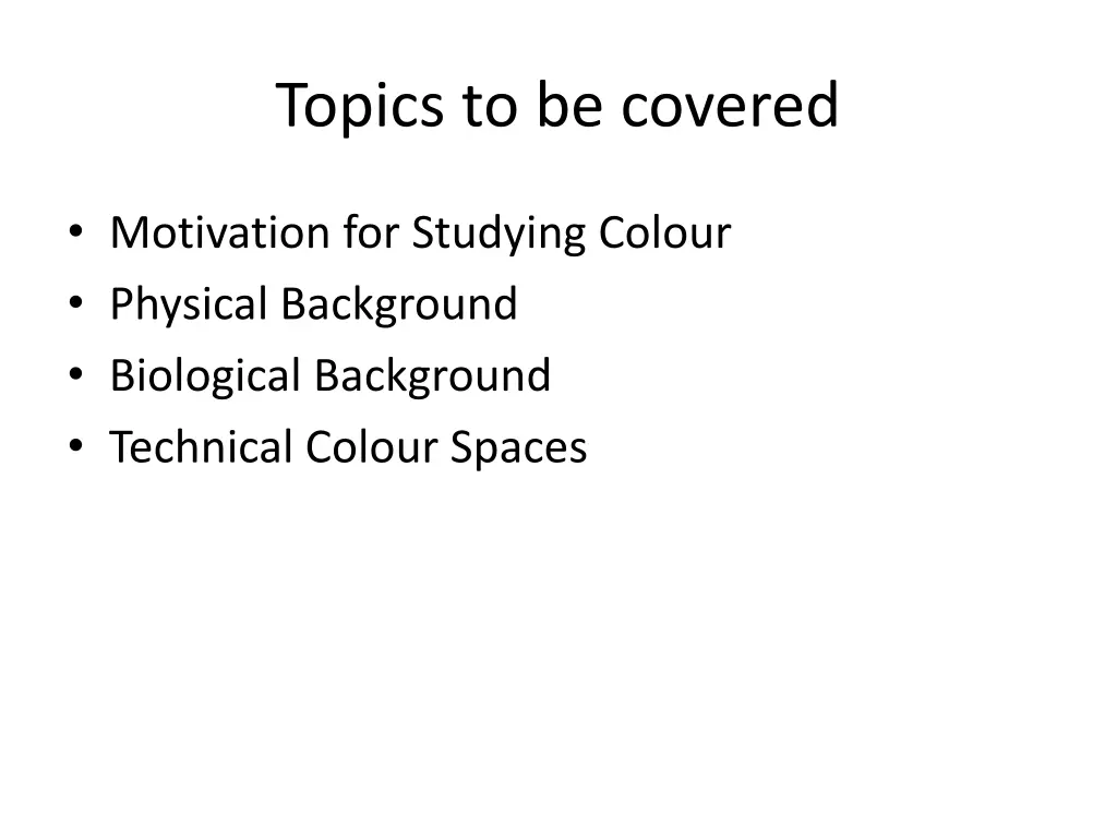 topics to be covered