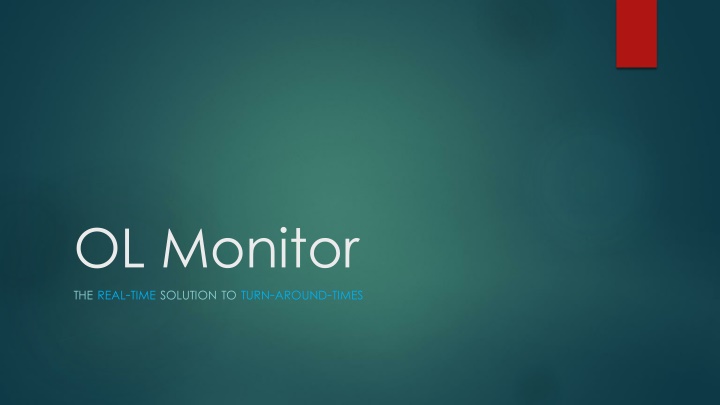 ol monitor the real time solution to turn around