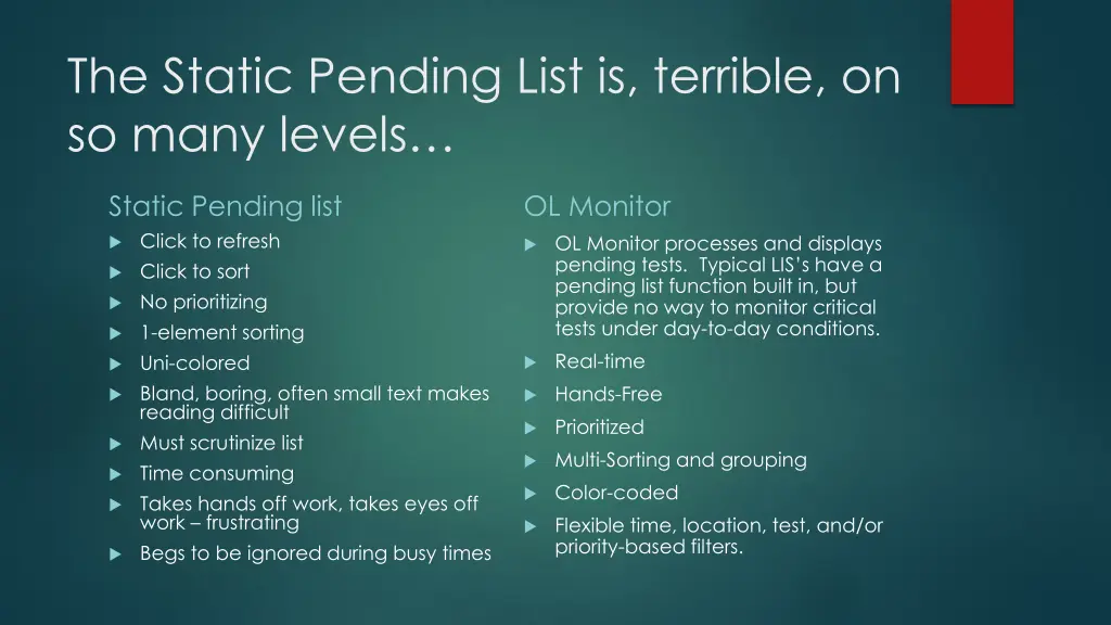 the static pending list is terrible on so many