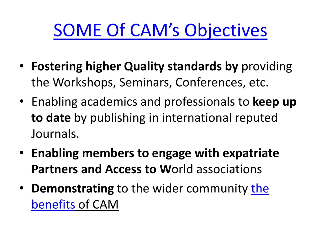 some of cam s objectives