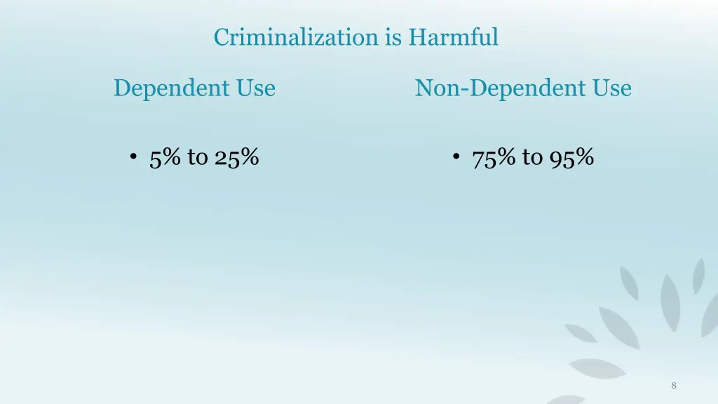 criminalization is harmful