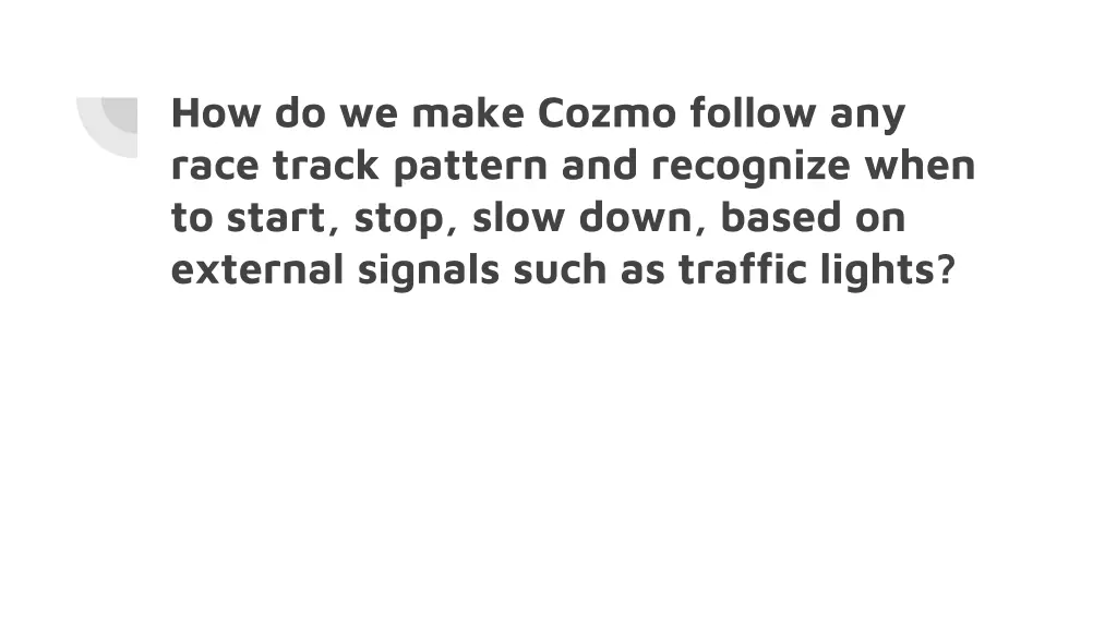 how do we make cozmo follow any race track
