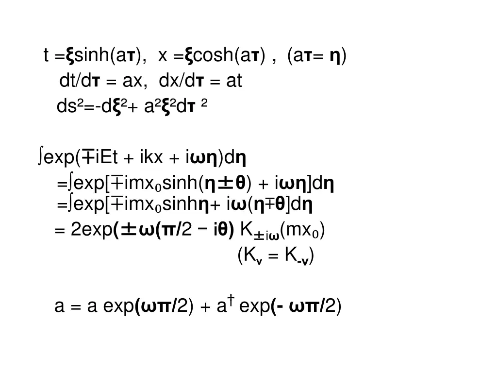 t sinh a x cosh a a dt d ax dx d at ds d a d