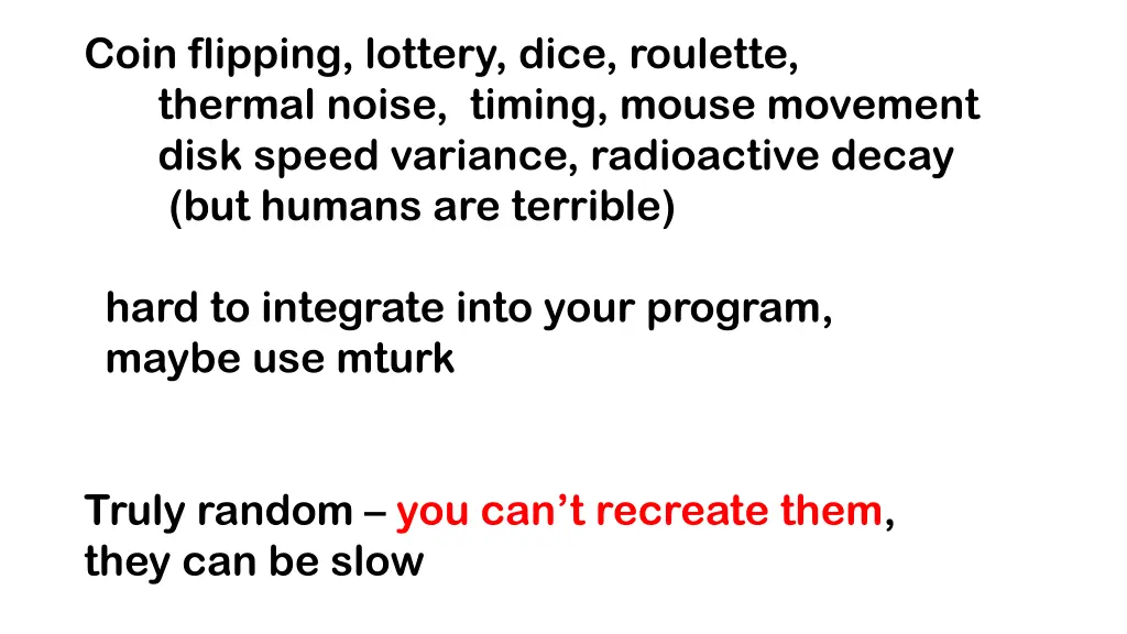 coin flipping lottery dice roulette thermal noise