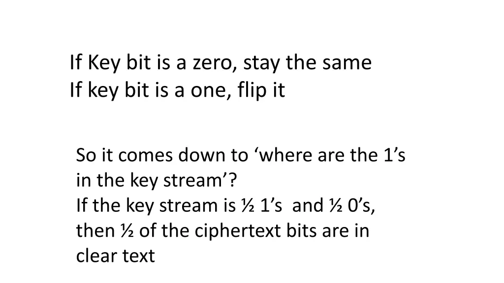 if key bit is a zero stay the same