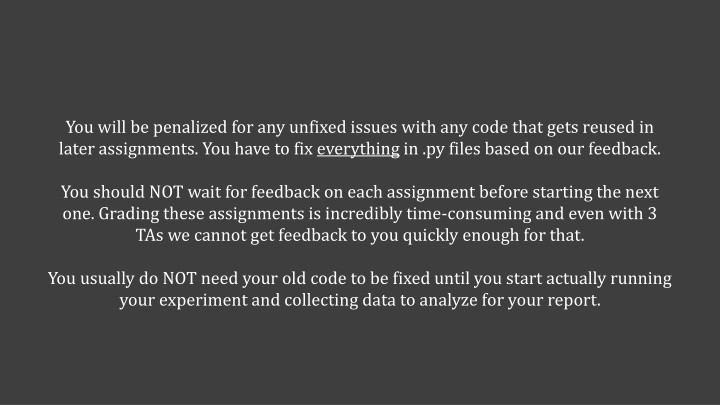 you will be penalized for any unfixed issues with