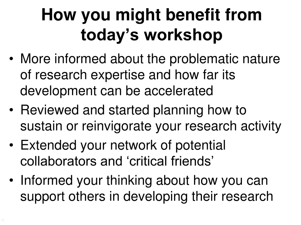 how you might benefit from today s workshop more