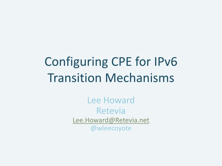 configuring cpe for ipv6 transition mechanisms