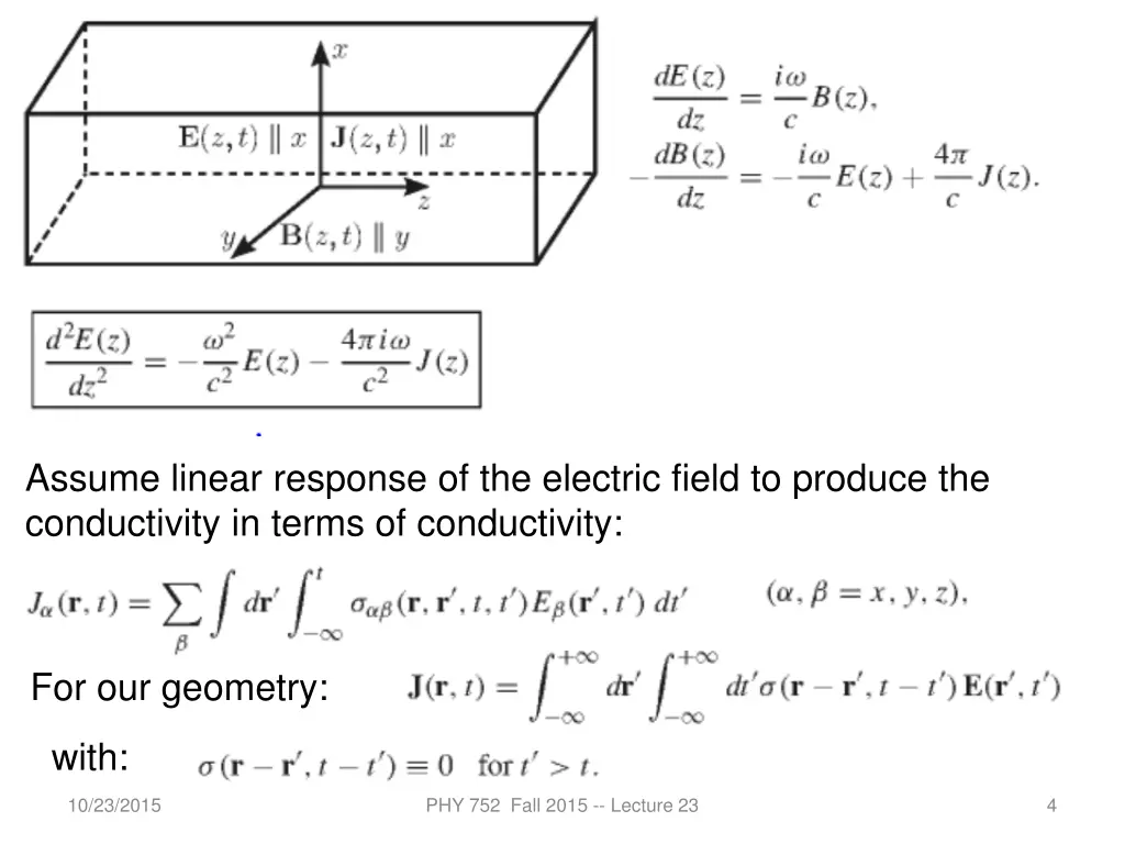 assume linear response of the electric field