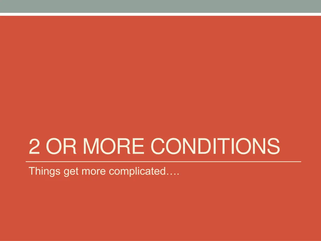 2 or more conditions