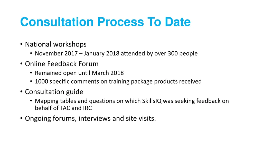consultation process to date