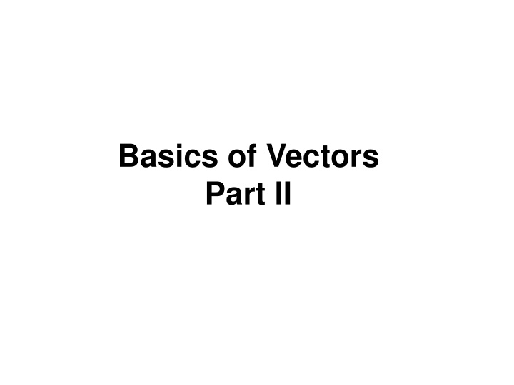 basics of vectors part ii
