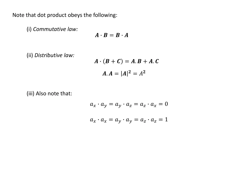 note that dot product obeys the following
