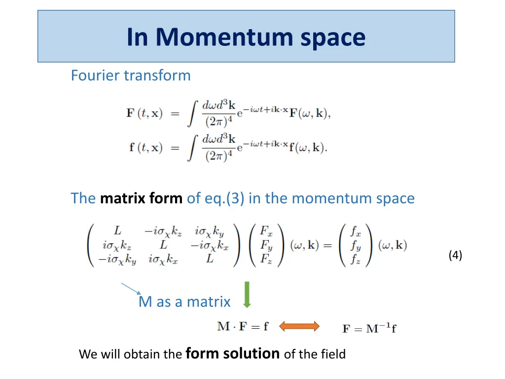 for convenience we transform into the momentum