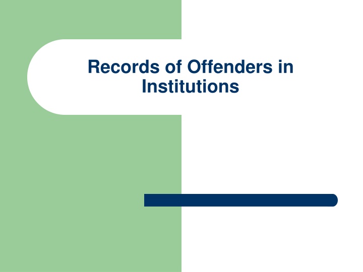 records of offenders in institutions