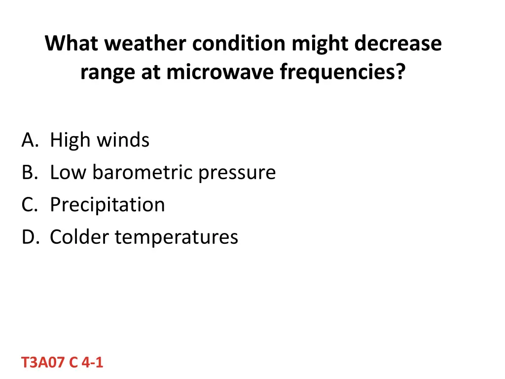 what weather condition might decrease range