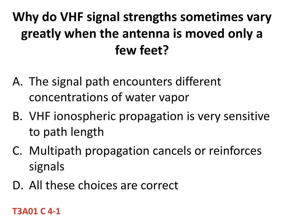 why do vhf signal strengths sometimes vary