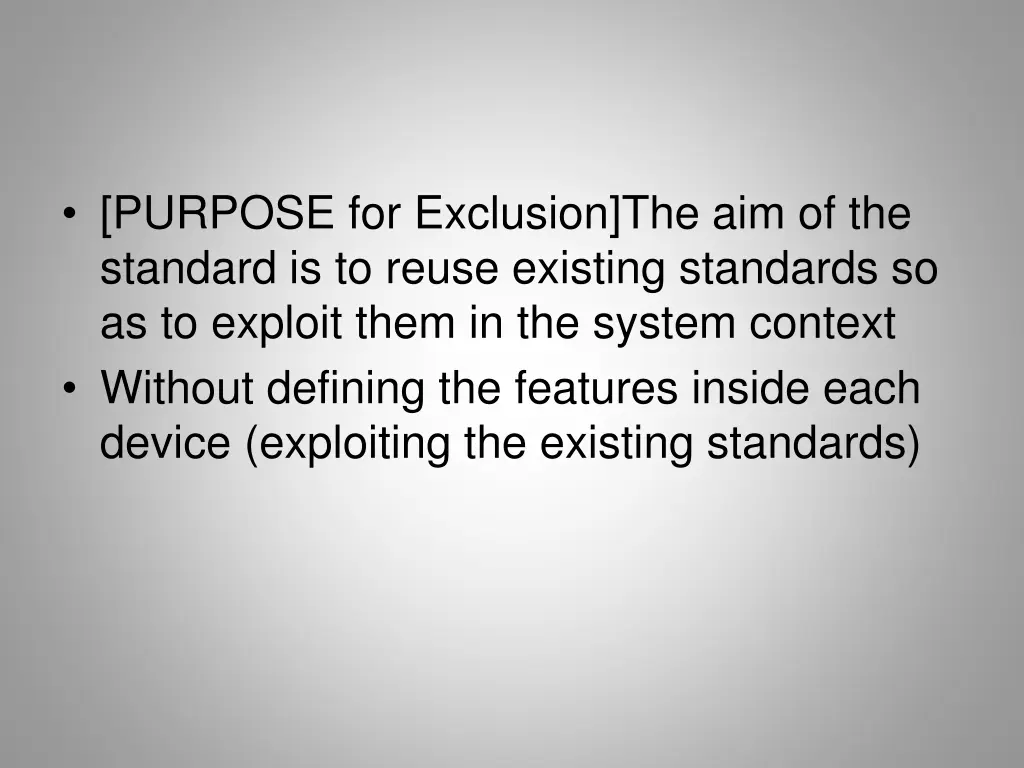 purpose for exclusion the aim of the standard