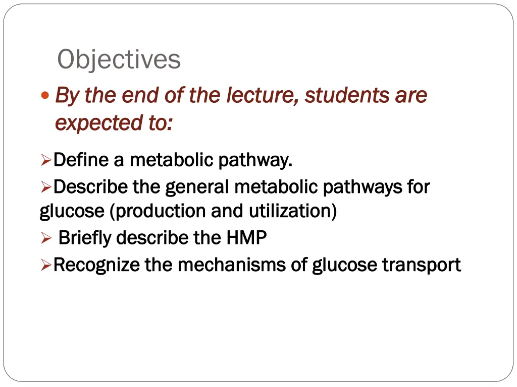 objectives by the end of the lecture students