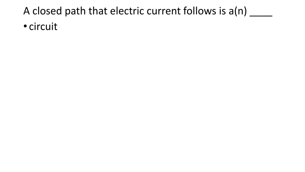 a closed path that electric current follows